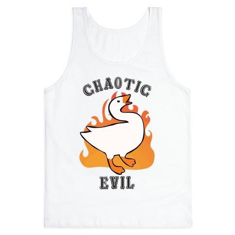 Goose of Chaotic Evil Tank Top