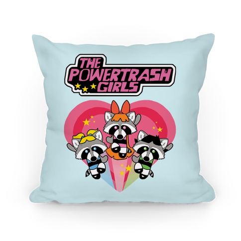 The Powertrash Girls Pillow