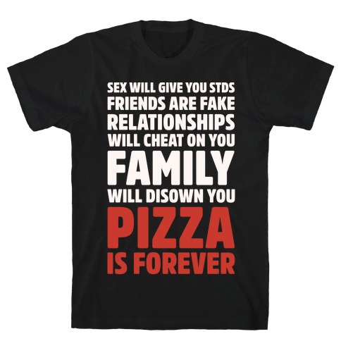 Pizza Is Forever White Print T-Shirt
