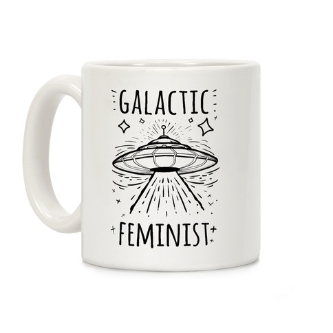 Galactic Feminist Coffee Mug
