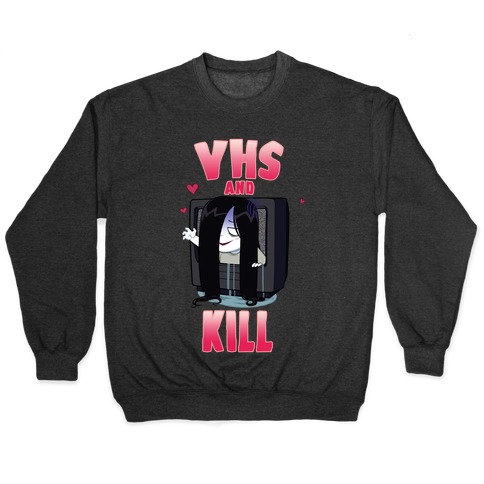 VHS and Kill Pullover
