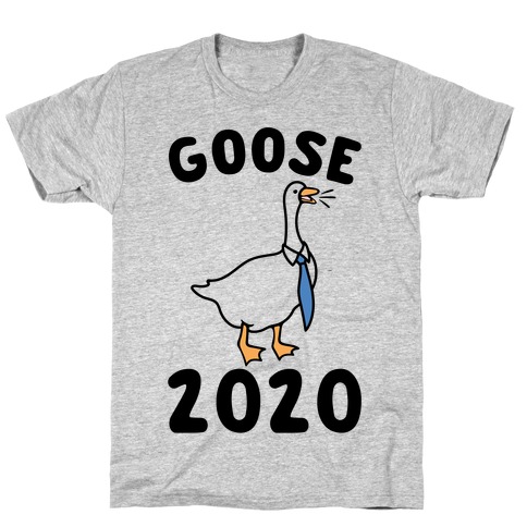 Goose 2020 T-Shirt