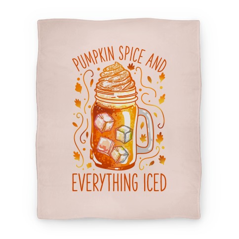 Pumpkin Spice and Everything Iced Blanket