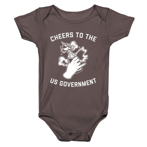 Cheers To The Us Government Baby One-Piece
