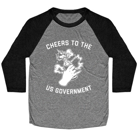 Cheers To The Us Government Baseball Tee