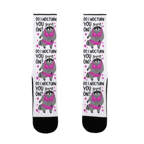 Do I Nocturn You On? Raccoon Sock