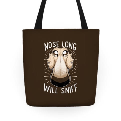 Nose Long, Will Sniff Tote