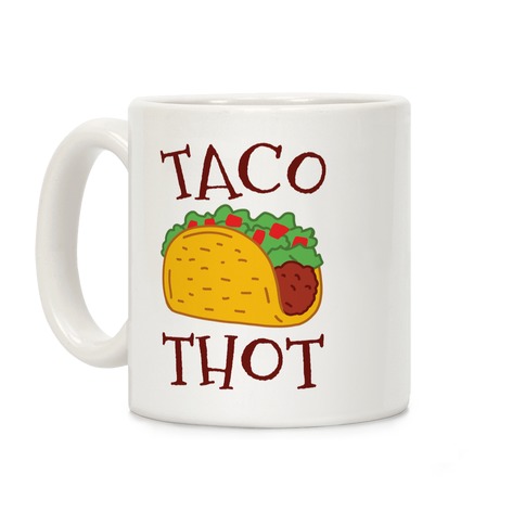 Taco Thot Coffee Mug