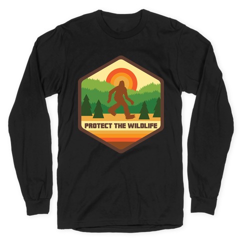 Protect The Wildlife (Bigfoot) Long Sleeve T-Shirt