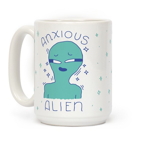 Anxious Alien Coffee Mugs | LookHUMAN