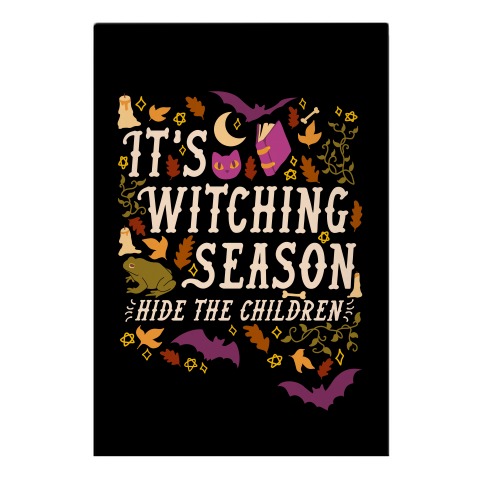 It's Witching Season Hide The Children Garden Flag