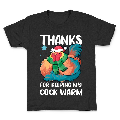 Thanks For Keeping My Cock Warm Kids T-Shirt
