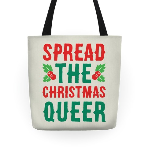 Spread The Christmas Queer Tote