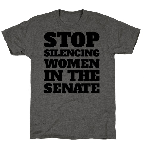 Stop Silencing Women In The Senate T-Shirt