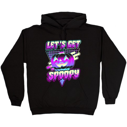 Retrowave Let's Get Spoopy Hooded Sweatshirt