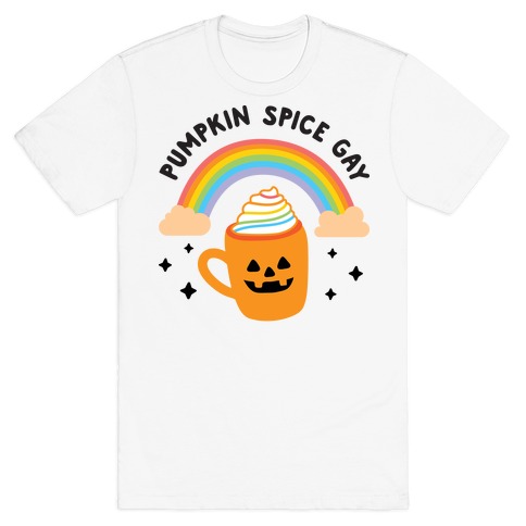 Pumpkin Spice Gay T-Shirt
