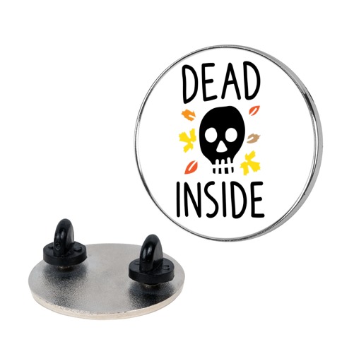 Dead Inside Autumn Skull Pin