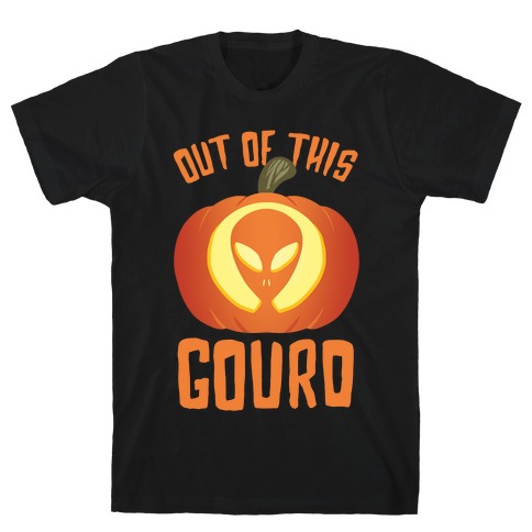Out Of This Gourd T-Shirt