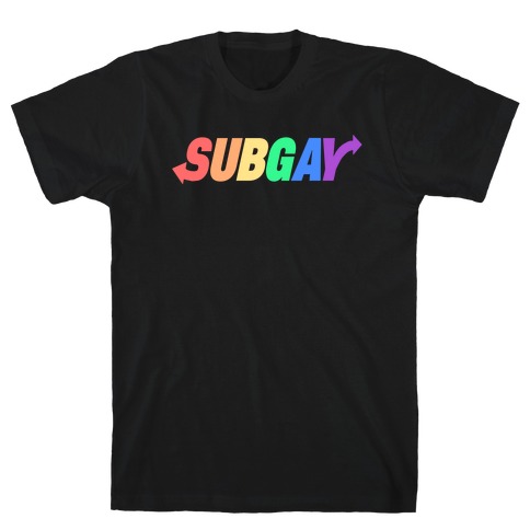 SUBGAY T-Shirt