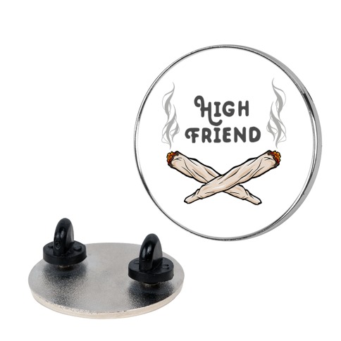 High Friend Pin