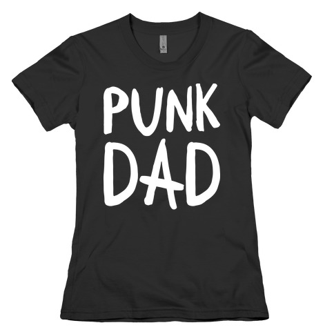 Punk Dad Womens T-Shirt