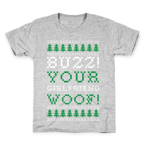 Buzz Your Girlfriend Woof Kids T-Shirt