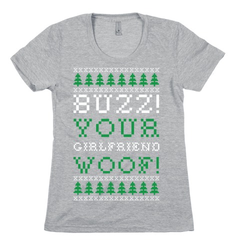 Buzz Your Girlfriend Woof Womens T-Shirt
