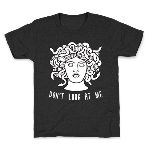 Don't Look At Me Medusa Kids T-Shirt