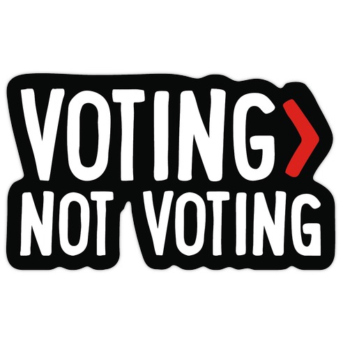 Voting > Not Voting White Die Cut Sticker