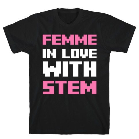 Femme In Love With Stem T-Shirt