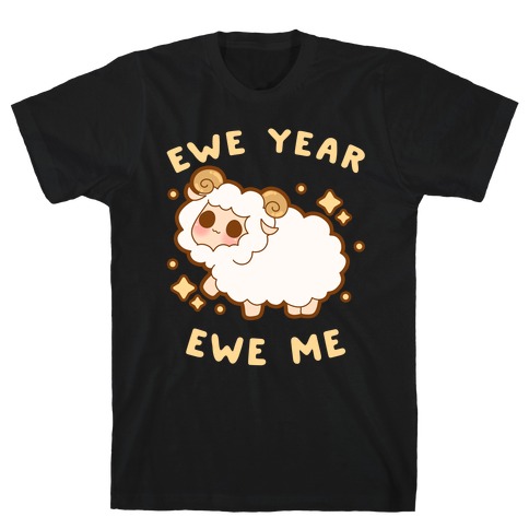 Ewe Year Ewe Me T-Shirt