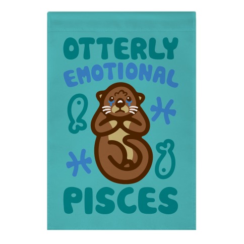 Otterly Emotional Pisces Garden Flag