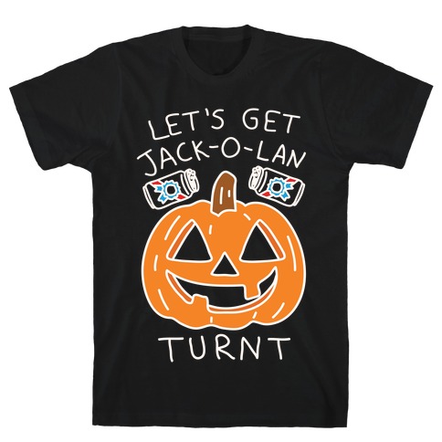 Let's Get Jack-O-Lanturnt T-Shirt