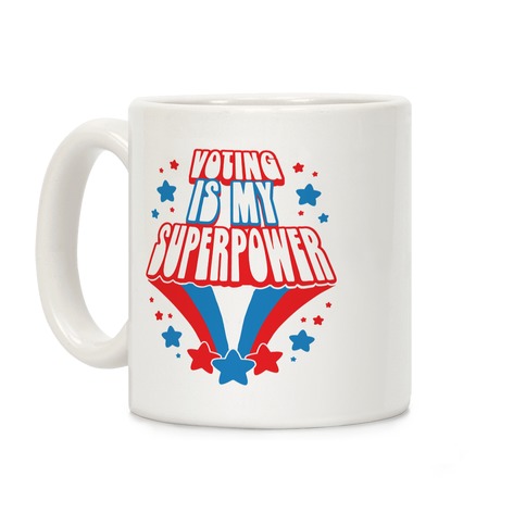 Voting Is My Superpower Coffee Mug