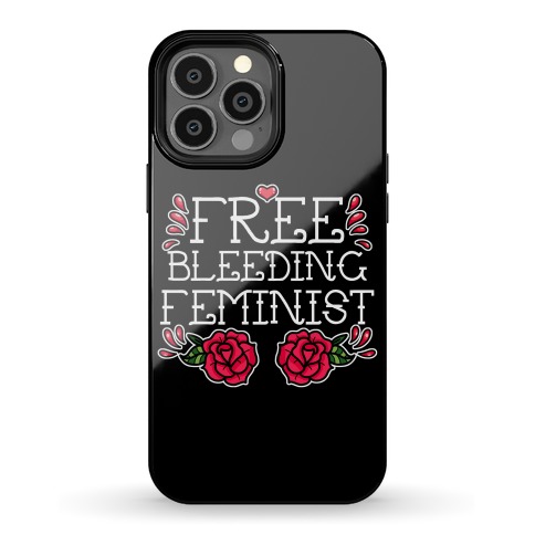 Free Bleeding Feminist Phone Case