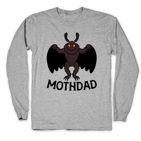 Mothdad Mothman Dad Long Sleeve T-Shirt