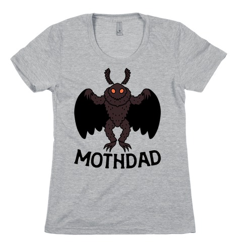 Mothdad Mothman Dad Womens T-Shirt