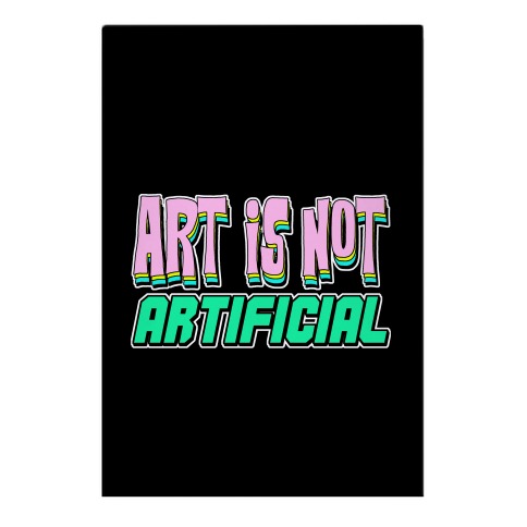 Art is Not Artificial Garden Flag