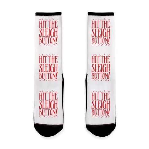 Hit The Sleigh Button Parody Sock