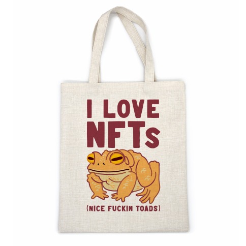 I Love NFTs (Nice F***in Toads) Casual Tote