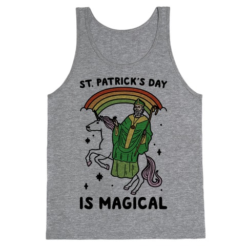 St. Patrick's Day Is Magical Tank Top