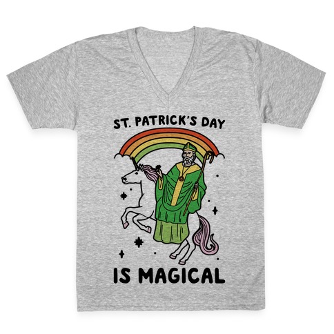 St. Patrick's Day Is Magical V-Neck Tee Shirt
