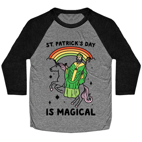 St. Patrick's Day Is Magical Baseball Tee