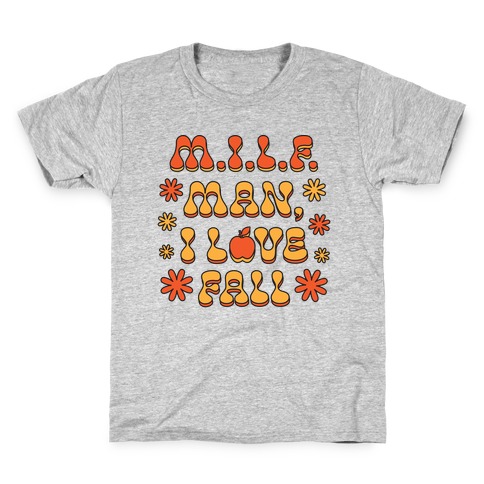 M.I.L.F. Man, I Love Fall Kids T-Shirt