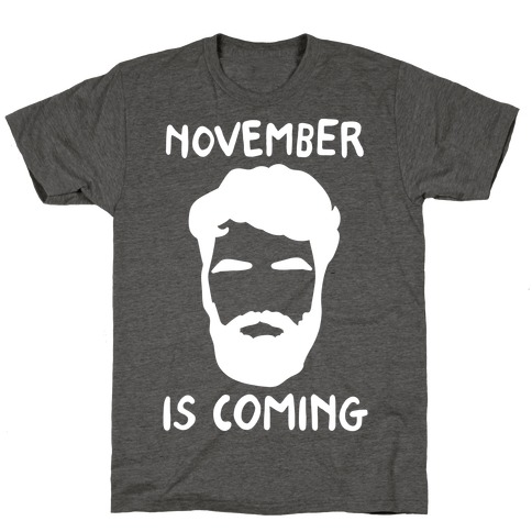November Is Coming Parody White Print T-Shirt