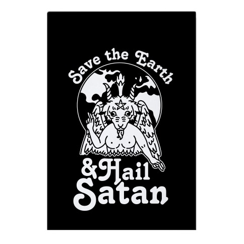 Save The Earth & Hail Satan Garden Flag