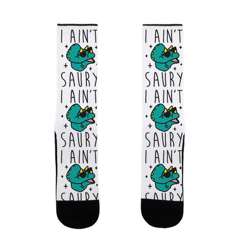 I Ain't Saury Dinosaur Sock