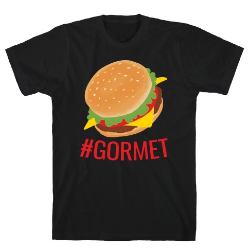 #Gormet T-Shirt
