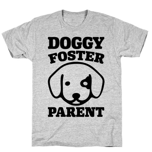 Doggy Foster Parent T-Shirt