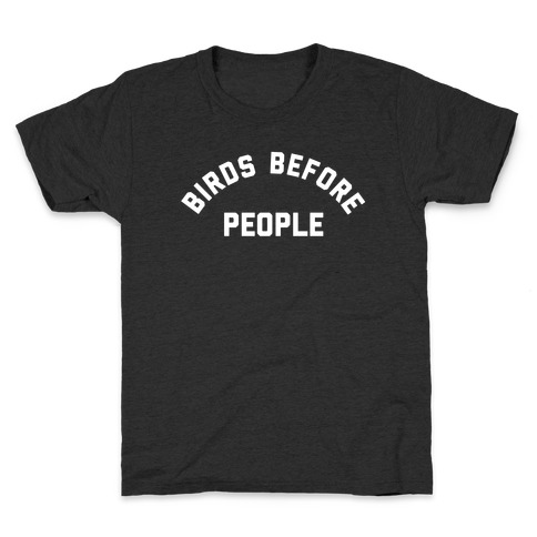 Birds Before People Kids T-Shirt